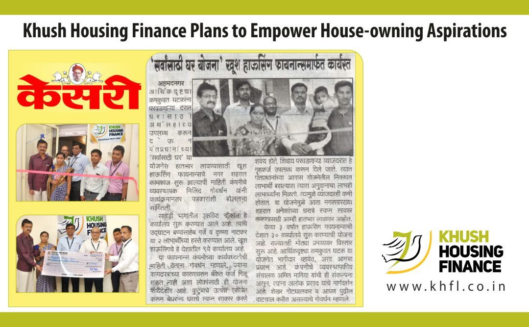 Khush Housing Finance Plans to Empower Housing Owning Aspirations