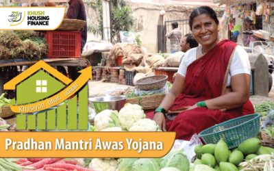 Pradhan Mantri Awas Yojana (PMAY) – Khush Housing Finance